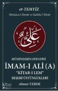 Müminlerin Efendisi İmam - ı Ali - Beşeri Üstünlükleri; Kitab - ı Lem