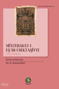 Müntehabât-ı Eş’âr-ı Bektaşiyye;Çeviri, İnceleme
