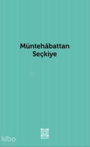 Müntehabattan Seçkiye