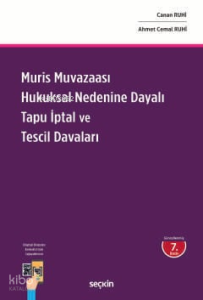 Muris Muvazaası Hukuksal Nedenine Dayalı Tapu İptal ve Tescil Davaları (Ciltli)