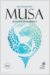Musa Kevser’in Kader’i