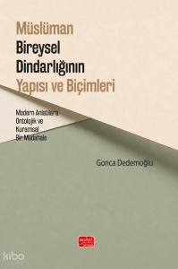 Müslüman Bireysel Dindarlığının Yapısı ve Biçimleri