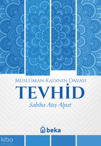 Müslüman Kadının Davası Tevhid