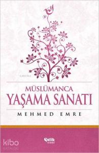Müslümanca Yaşama Sanatı (Ciltli)