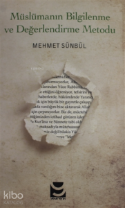 Müslümanın Bilgilenme ve Değerlendirme Metodu