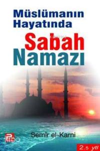 Müslümanın Hayatında Sabah Namazı