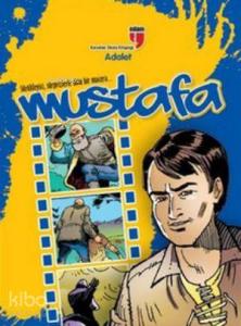 Mustafa - Adalet; Sürükleyici, Sürprizlerle Dolu Bir Macera...