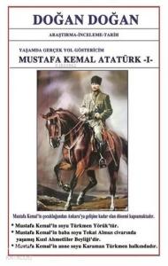 Mustafa Kemal Atatürk 1 - Yaşamda Yol Göstericim