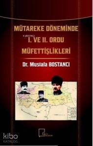 Mütareke Döneminde 1. ve 2. Ordu Müfettişlikleri
