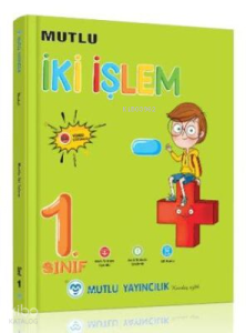 Mutlu Yayıncılık 1. Sınıf İki İşlem