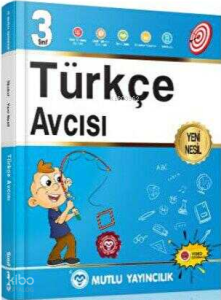 Mutlu Yayıncılık 3. Sınıf Yeni Nesil Türkçe Avcısı