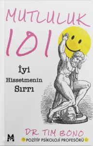 Mutluluk 101;İyi Hissetmenin Sırrı