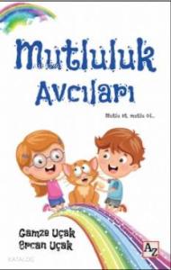 Mutluluk Avcıları