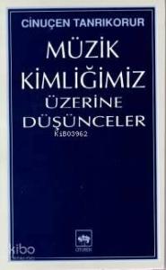Müzik Kimliğimiz Üzerine Düşünceler