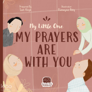 My Little One My Prayers Are With You