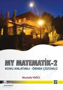 MY Matematik 2; Konu Anlatımlı Örnek Çözümlü