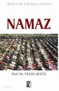 Namaz; İbadetler İlmihali Serisi I