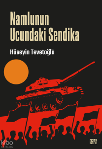 Namlunun Ucundaki Sendika