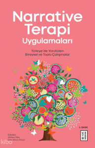 Narrative Terapi Uygulamaları; Türkiye'de Yürütülen Bireysel ve Toplu Çalışmalar