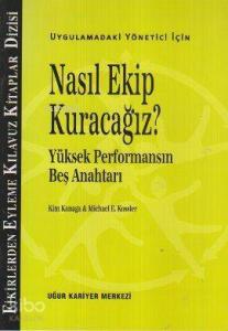 Nasıl Ekip Kuracağız?; Uygulamadaki Yönetici İçin