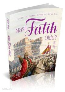 Nasıl Fatih Oldu?