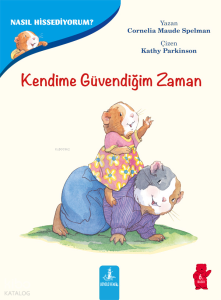 Nasıl Hissediyorum? - Kendime Güvendiğim Zaman