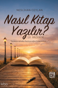 Nasıl Kitap Yazılır?;18 Maddede
