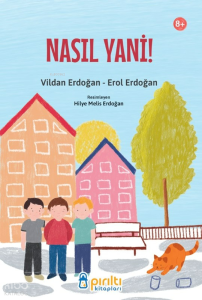 Nasıl Yani!