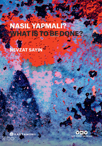 Nasıl Yapmalı? What Is To Be Done? (Türkçe – İngilizce)