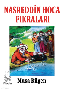 Nasreddin Hoca Fıkraları (Renkli Resimli)