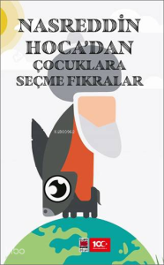 Nasreddin Hoca'dan Çocuklara  Seçme Fıkralar