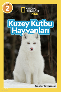 National Geographic Kids - Kuzey Kutbu Hayvanları