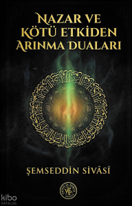 Nazar ve Kötü Etkiden Arınma Duaları