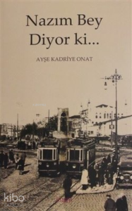 Nazım Bey Diyor ki...