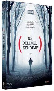 Ne Dedimse Kendime