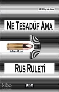 Ne Tesadüf Ama - Rus Ruleti
