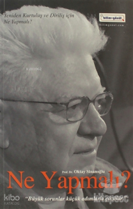 Ne Yapmalı?; Yeniden Diriliş ve Kurtuluş İçin