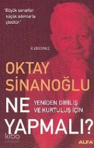 Ne Yapmalı?; Yeniden Diriliş ve Kurtuluş İçin
