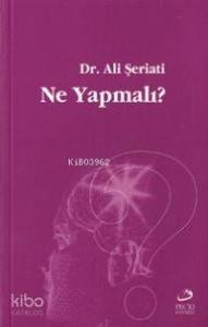 Ne Yapmalı?