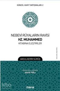 Nebevi Rüyaların Ravisi Hz. Muhammed Kitabına Eleştiriler; Güncel Vahiy Tartışmaları 2