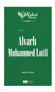 Nebevi Varisler 100 - Alvarlı Muhammed Lutfi