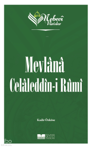 Nebevi Varisler 60- Mevlana Celaleddin-I Rumi
