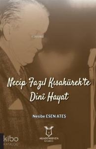 Necip Fazıl Kısakürek'te Dini Hayat