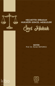 Necmettin Erbakan Hukukun Güncel Meseleleri Özel Hukuk