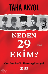 Neden 29 Ekim? ;Cumhuriyetin İlanına Giden Yol