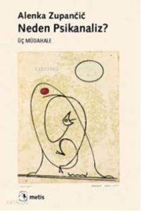 Neden Psikanaliz?; Üç Müdahale