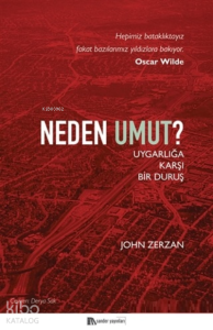 Neden Umut?;Uygarlığa Karşı Bir Duruş