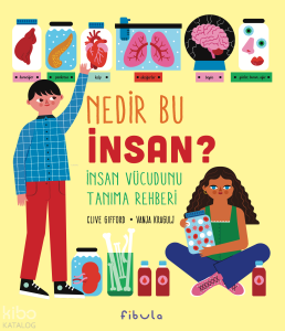 Nedir Bu İnsan? (Ciltli);İnsan Vücudunu Tanıma Rehberi