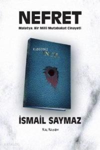 Nefret; Malatya: Bir Milli Mutabakat Cinayeti