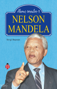 Nelson Mandela;İlham Verenler -9
